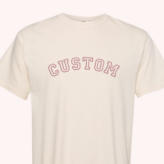 Custom text embroidered t shirt. Cute personalized text shirt