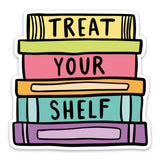 Treat Your Shelf Sticker